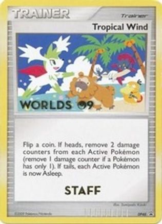 Tropical Wind - DP48 (Worlds 09) [Staff] DP48 - Diamond and Pearl Promos (Near Mint)